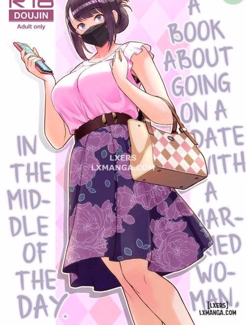 A Book About Going On A Date With A Married Woman, In The Middle Of The Day