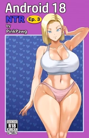Android 18 Ntr 3