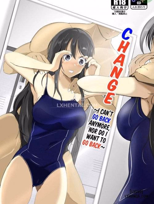 Change ~I Can’t Go Back Anymore, Nor Do I Want To Go Back
