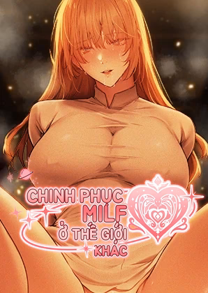 Chinh Phạt Milf Ở Thế Giới Khác
