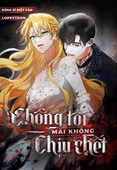 Chồng Tôi Mãi Không Chịu Chết