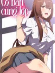 Cô Bạn Cùng Lớp Học