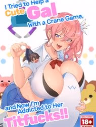Crane Game O Shite Iru Kawaii Jk Gal O Sukoshi Tetsudaou To Shite Mitara Ima Wa Kanojo No Paizuri Kara Hanare Rarenai!!