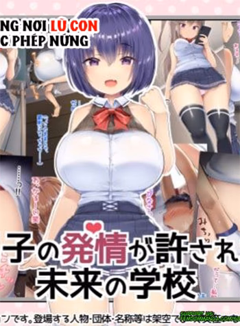 Danshi No Hatsujou Ga Yurusareru Mirai No Gakkou