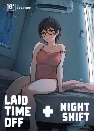 Laid Time Off + Night Shift