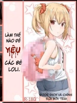 Làm Thế Nào Để …Yêu… Các Bé Loli.