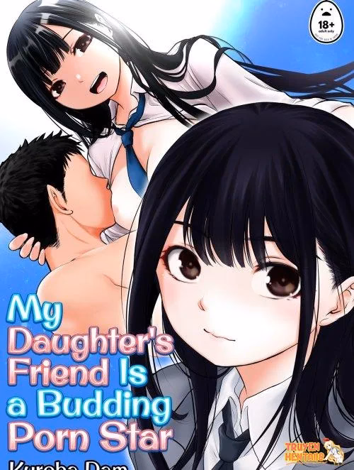 My Daughter’s Friend Is A Budding Porn Star
