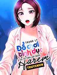 Thanh Lý Đồ Chơi Tình Dục Tôi Vô Tình Lập Được Harem