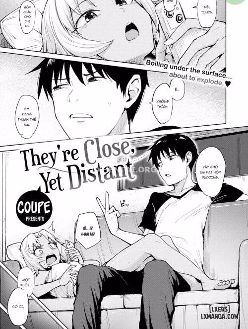 They’re Close, Yet Distant