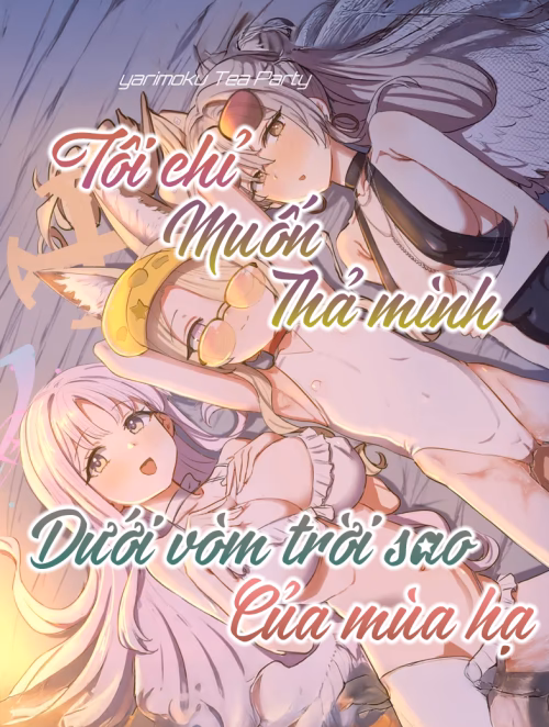Tôi Chỉ Muốn Thả Mình Dưới Vòm Trời Sao Của Mùa Hạ.