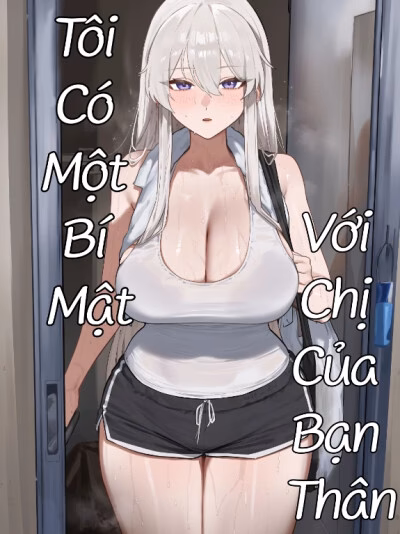 Tôi Có Một Bí Mật Với Chị Của Bạn Thân